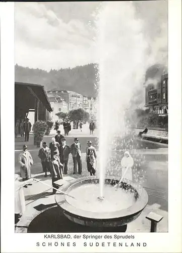 Karlsbad Eger Boehmen Springer des Sprudel Brunnen Serie Jahrweiser "Schoenes Sudetenland" Bildkarten Kat. Karlovy Vary