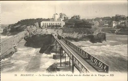 Biarritz Pyrenees Atlantiques lLe Semaphore Roche Percee Pont / Biarritz /Arrond. de Bayonne