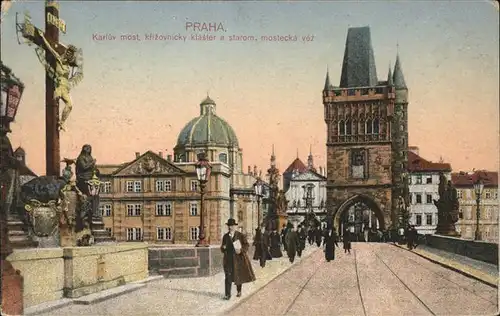 Prag Prahy Prague Karluv most krizovnicky klaster a starom mostecka vez Karlsbruecke Kreuzherrenkloster Altstaedter Brueckenturm Feldpost Kat. Praha