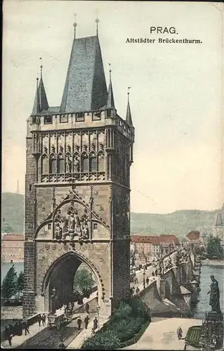 Prag Prahy Prague Staromestska mostecka vez Altstaedter Brueckenturm Karlsdenkmal Moldau Bruecke Kat. Praha