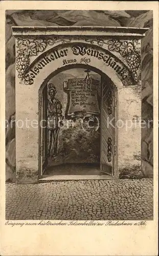 Ruedesheim Historisches Gasthaus zum Felsenkeller Weinschaenke Eingang Kat. Ruedesheim am Rhein