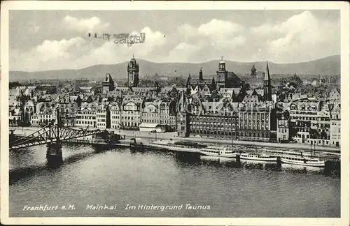 Frankfurt Main Mainkai Bruecke Stadt Taunus Kat. Frankfurt am Main