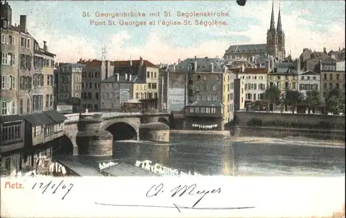 ww80392 Metz Moselle Lothringen Metz Pont St. Georges et l'eglise St. Seglene x Kategorie. Metz Alte Ansichtskarten