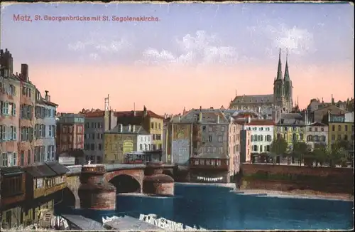 ww80436 Metz Moselle Lothringen Metz St. Georgenbruecke St. Segolenakirche * Kategorie. Metz Alte Ansichtskarten