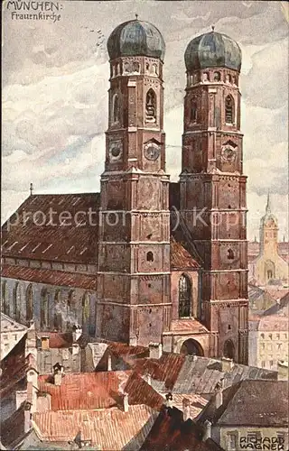 Wagner Richard Kuenstler Muenchen Frauenkirche Nr. 36 Kat. Kuenstlerkarte