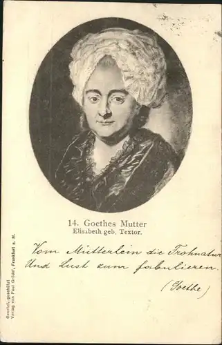 Goethe Johann Wolfgang von Goethes Mutter Elisabeth Textor / Dichter /