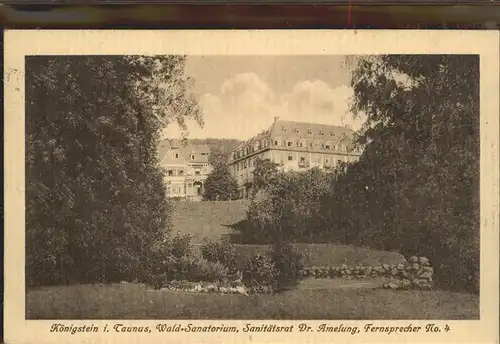 Koenigstein Taunus Wald Sanatorium Sanitaetsrat Dr. Amelung  Kat. Koenigstein im Taunus