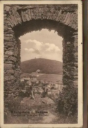 Koenigstein Taunus Durchblick Ruine Kat. Koenigstein im Taunus