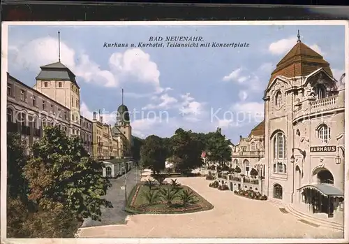 Bad Neuenahr Ahrweiler Kurhaus und Hotel Konzertplatz Kat. Bad Neuenahr Ahrweiler