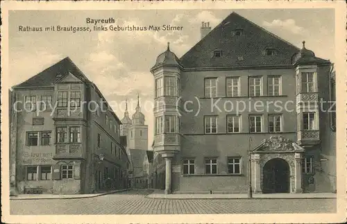 Bayreuth Rathaus mit Brautgasse mit Geburtshaus Max Stirner Kat. Bayreuth