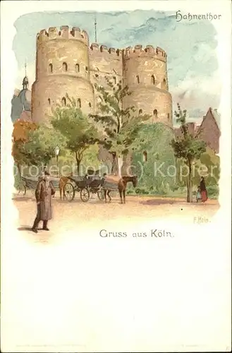 Koeln Rhein Hahnentor (Kuenstlerkarte v.Franz Hein) Kat. Koeln