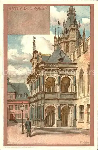 Koeln Rhein Rathaus (Kuenstlerkarte v.Franz Hein) Kat. Koeln