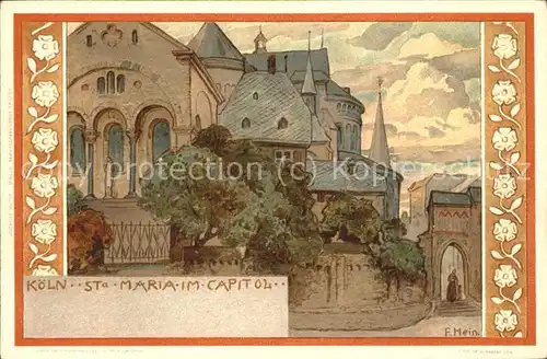 Koeln Rhein St.Maria Capitol (Kuenstlerkarte v.Franz Hein) Kat. Koeln