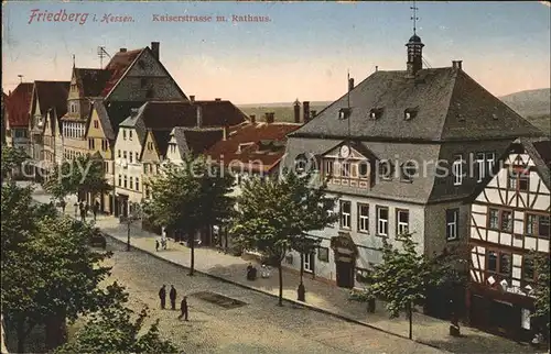 Friedberg Hessen Kaiserstrasse mit Rathaus Kat. Friedberg (Hessen)