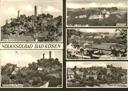 Bad Koesen Solbad Burg Ruine Saaleck Rudelsburg Blick vom Himmelreich Gaststaette Terrasse Saalewehr Kat. Bad Koesen