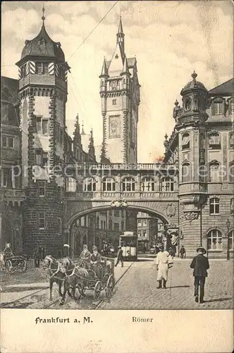 Frankfurt Main Roemer Strassenbahn Pferdedroschke Kat. Frankfurt am Main