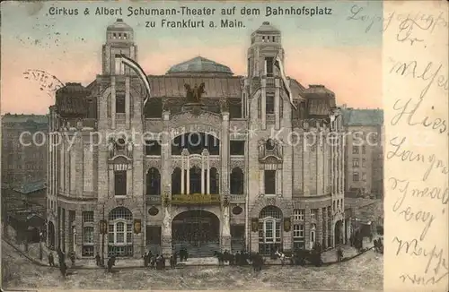 Frankfurt Main Cirkus Albert Schumann Theater auf dem Bahnhofsplatz Kat. Frankfurt am Main