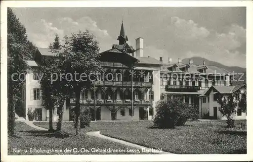 Bad Ischl Salzkammergut Kur und Erholungsheim der Gebietskrankenkasse Kat. Bad Ischl