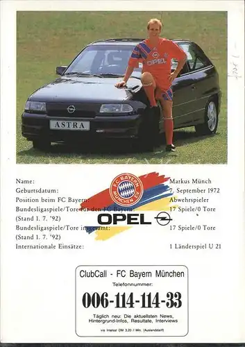 Fussball Markus Muench FC Bayern Muenchen Opel Autogramm  / Sport /