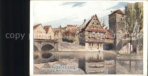 Kuenstlerkarte Nuernberg Maxbruecke mit Burg Kat. Kuenstlerkarte