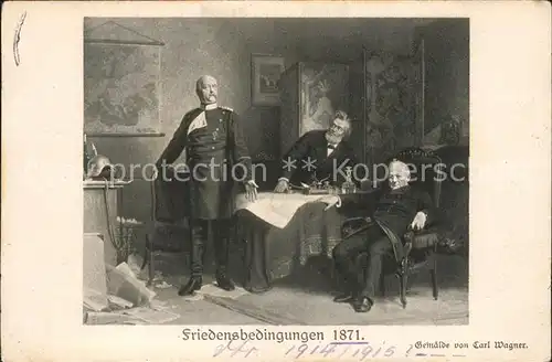 Bismarck Friedensbedingung 1871 Kat. Persoenlichkeiten