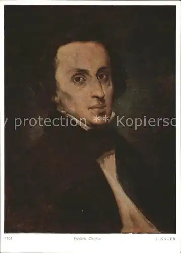 Persoenlichkeiten Frederic Chopin Kuenstlerkarte L. Nauer Nr. 7104 Kat. Persoenlichkeiten