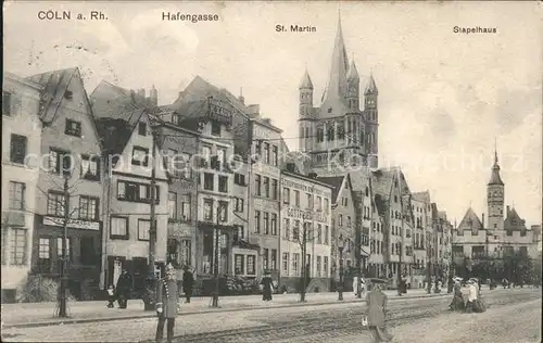 Koeln Rhein Hafengasse St.Martin Stapelhaus Kat. Koeln