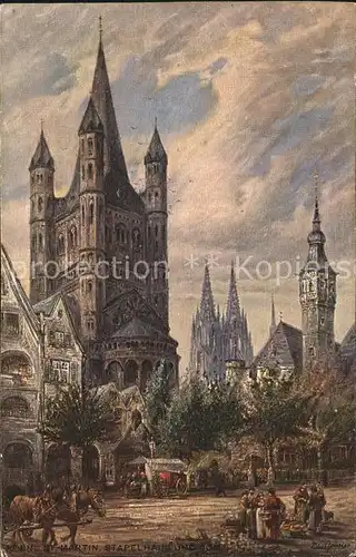 Koeln Rhein St.Martin Stapelhaus und Dom Kuenstlerkarte Paul Geissler Kat. Koeln