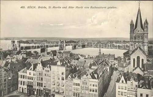 Koeln Rhein Rathausturm alter Markt St. Martin und Bruecke Kat. Koeln