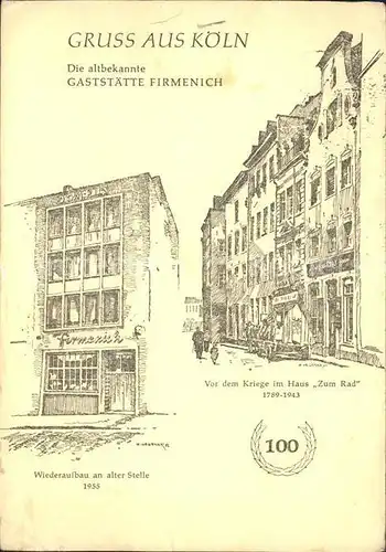 Koeln Rhein Gasthaus Firmenich vor dem Krieg und nach Wiederaufbau Kat. Koeln