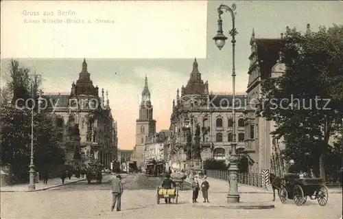 Berlin Kaiser Wilhelm Bruecke und  Strasse Kat. Berlin