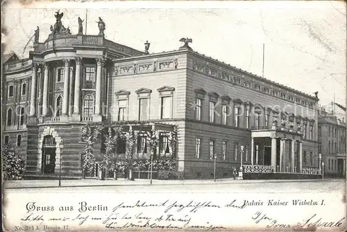 Berlin Palais Kaiser Wilhelm I Kat. Berlin