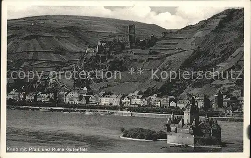 Kaub Die Pfalz Burg Pfalzgrafenstein und Ruine Gutenfels Rhein Weinberge Kat. Kaub