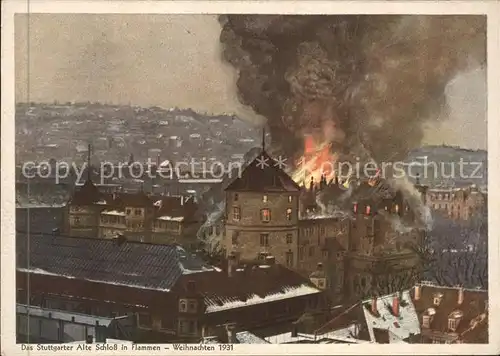 Stuttgart Altes Schloss in Flammen Brand Weihnachten 1931 Kat. Stuttgart