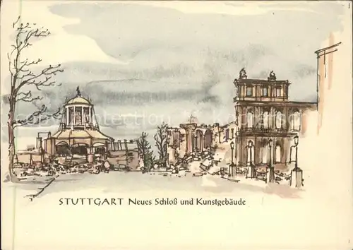 Stuttgart Neues Schloss und Kunstgebaeude Kuenstlerkarte Kat. Stuttgart