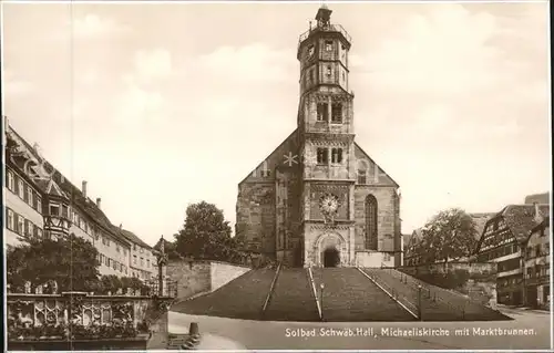 Schwaebisch Hall Michaeliskirche Marktbrunnen Solbad Trinks Postkarte Kat. Schwaebisch Hall