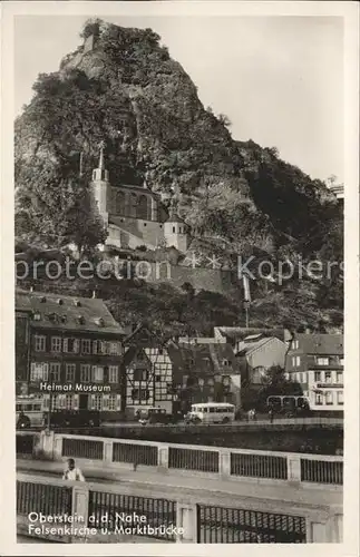 Oberstein Nahe Felsenkirche Heimatmuseum Marktbruecke Kat. Idar Oberstein