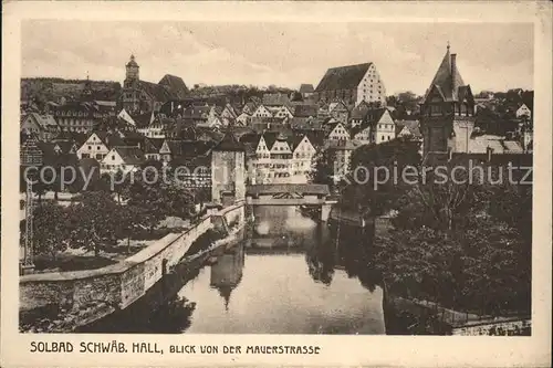 Schwaebisch Hall Blick von der Mauerstrasse Roter Steg Turm Kocher Solbad Kat. Schwaebisch Hall