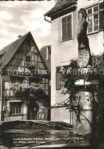 Marbach Neckar Schiller Geburtshaus mit Wilder Mann Brunnen Kat. Marbach am Neckar