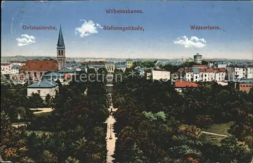 Wilhelmshaven Christuskirche Stationsgebaeude Wasserturm Kat. Wilhelmshaven