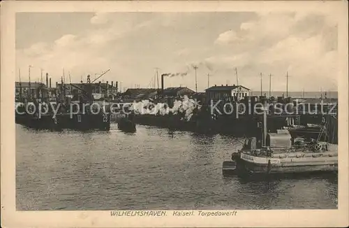 Wilhelmshaven Kaiserl Torpedowerft Kat. Wilhelmshaven