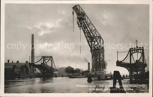 hf18805 Wilhelmshaven Weltgroesster Schwimmkran Drehbruecke Kategorie. Wilhelmshaven Alte Ansichtskarten