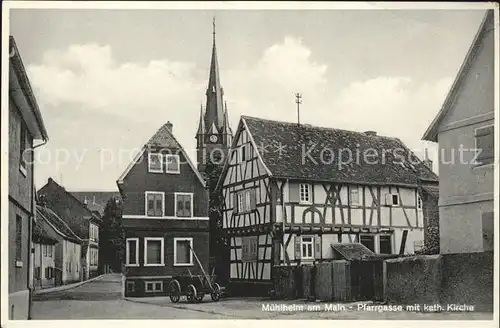 Muehlheim Main Pfarrgasse mit Kirche Kat. Muehlheim am Main