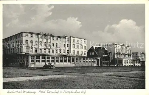 Norderney Nordseebad Hotel Kaiserhof Europaeischer Hof Kat. Norderney