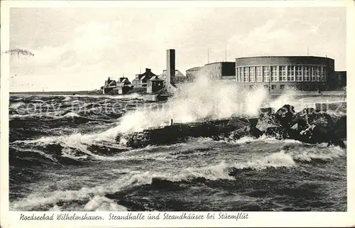 Wilhelmshaven Strandhalle und Strandhaeuser bei Sturmflut Brandung Nordseebad Kat. Wilhelmshaven