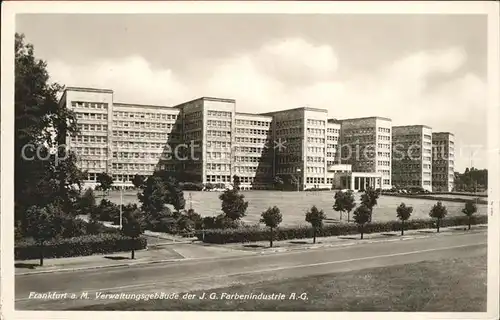 Frankfurt Main Verwaltungsgebaeude der J.G.Farbenindustrie A.G. Kat. Frankfurt am Main