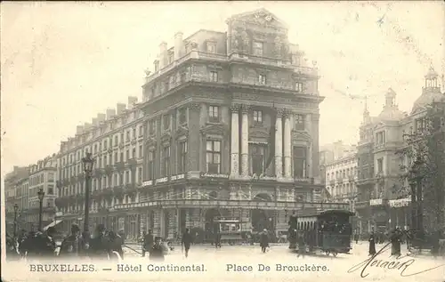 aw01473 Bruxelles Bruessel Place de Brouckere, Strassenbahn, Hotel Continental Kategorie.  Alte Ansichtskarten