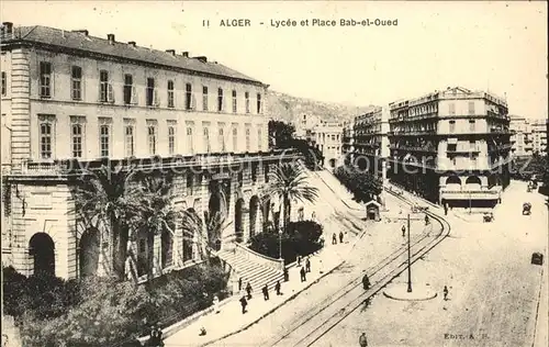 Alger Algerien Lycee et Place Bab el Oued / Algier Algerien /