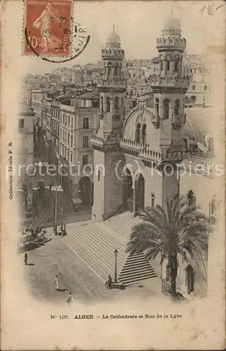 Alger Algerien Cathedrale et Rue de la Lyre Stempel auf AK / Algier Algerien /