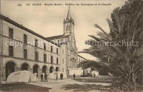 Alger Algerien Hopital Maillot Pavillon des Contagieux et la Chapelle / Algier Algerien /